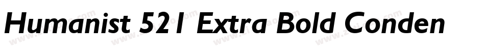 Humanist 521 Extra Bold Condensed BT字体转换